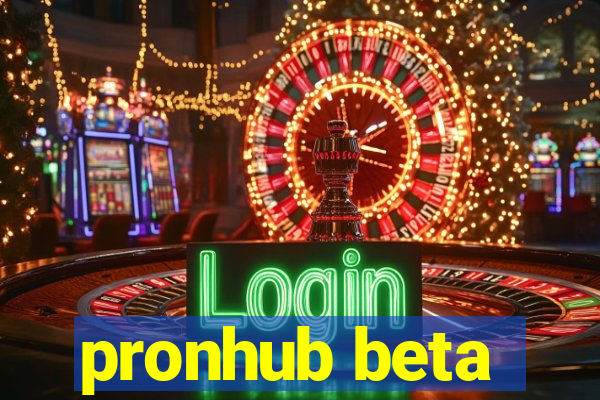 pronhub beta